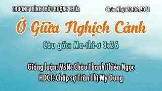 HTTL TÔ HIẾN THÀNH - Chương Trình Thờ Phượng Chúa - 20/06/2021