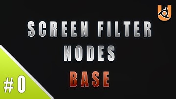 SCREEN FILTER NODES | UPBGE (Tutorial Base)