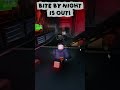 BITE BY NIGHT IS OUT...🤖#forsakenmeme #bitebynight #roblox #springtrap #shorts #veeronica #007n7