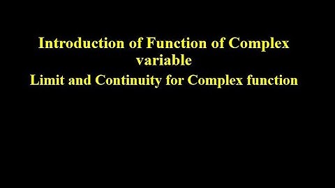 Function of Complex Variable _ Limit and Continuity of complex function