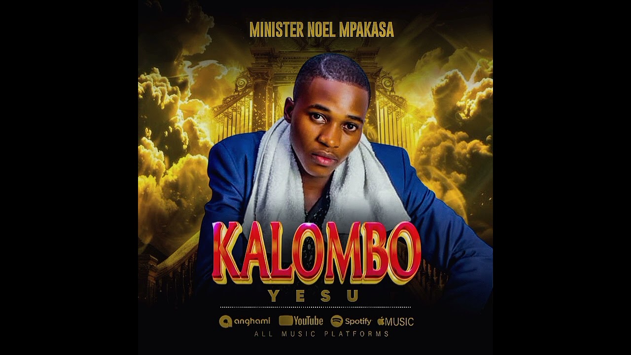 (Minister) Mpakasa Noel Vunde kalombo yesu 