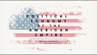 Slavery And The Political Economy Of The American Economy