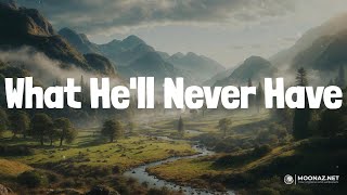What He&#39;ll Never Have (Lyrics) - Dylan Scott | Heart Radio