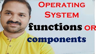 Functions of Operating Systems || Operating system Components || Concepts | Functionalities || OS