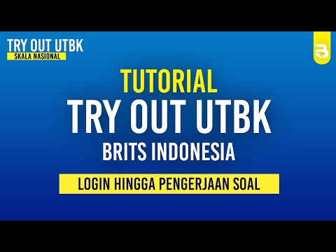 Tutorial Try Out UTBK BRITS Indonesia | Login Hingga Pengerjaan Soal