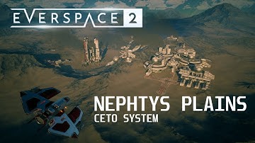 Everspace 2 - Secrets - Ceto system: Nephtys Plains