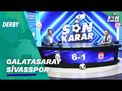 Galatasaray - Sivasspor | Son Karar | Fırat Aydınus & Müjdat Mustafa Muratoğlu