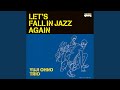 LET'S FALL IN JAZZ AGAIN