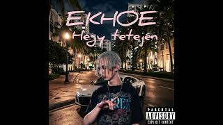 EKHOE - HEGY TETEJÉN 🗻 (Official Audio Leak)2026