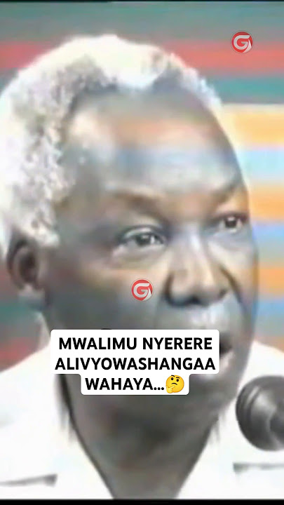 MWALIMU NYERERE ALIVYOWASHANGAA WAHAYA...🤔 #nyerere #mkapa #wahaya #globaltv #ukabila #siasa