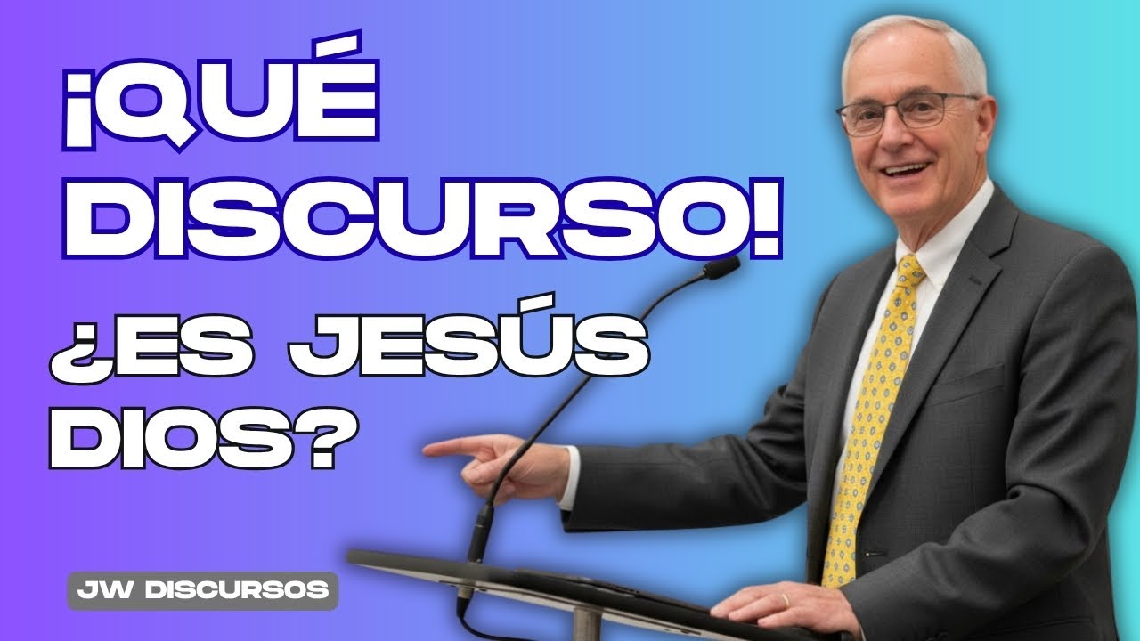¿Es Jesús Dios? ¿Quién realmente es Jesús? | JW Discursos | Reunión del Fin de Semana.