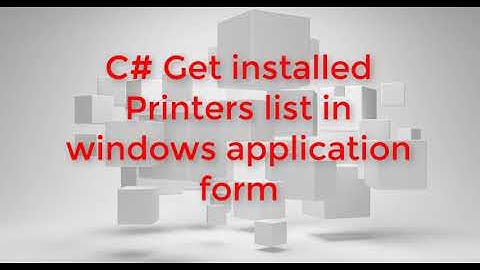 C# Get Installed Printers List into Combobox in Windows application Form