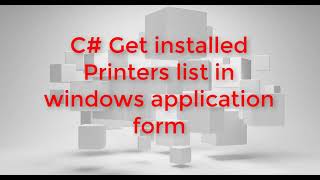 C# Get Installed Printers List into Combobox in Windows application Form
