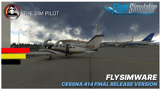 MSFS2020 | Review | Flysimware Cessna 414 Chancellor - Final Releae Version
