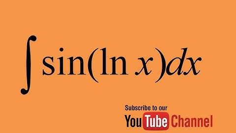 integral of Sin(lnx) - How to integrate? Integral by parts - Calculus - Indefinite Integral