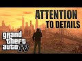 GTA IV - ATTENTION TO DETAILS