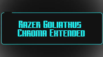 Razer Goliathus Chroma Extended Unboxing.