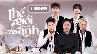 [1 HOUR] THẾ GIỚI CỦA ANH | TINH HÀ SAY HI - Dương Domic, buitruonglinh, CONGB, WEAN, Vận Toàn screenshot 5