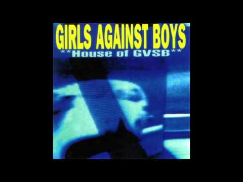 Girls Against Boys - House of GVSB (Full Album)