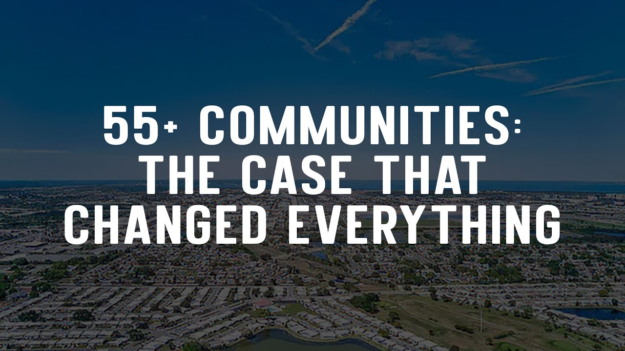 55+ Communities: The Case That Changed Everything (Airing 3/29/26)