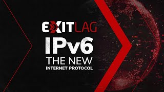 ExitLag: Welcome to IPv6