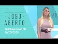 JOGO ABERTO - 16/09/2020 - PROGRAMA COMPLETO