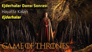 Ejderhalar Dansı Sonrası Hayatta Kalan Ejderhalar - HOTD