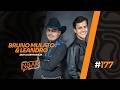#177 - NOAR com Hamilton Trevisan - Bruno Mulato e Leandro (Dupla sertaneja)