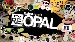 ExitsHere's Re:Opal Reanimated Collab
