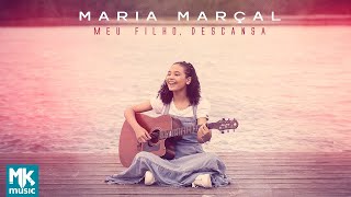 Maria Marçal - Meu Filho, Descansa (Clipe Oficial MK Music) chords