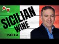 Discover Sicilian Wines - Nero d’Avola and Other Important Varietals: Italian Wine Series (Part A)