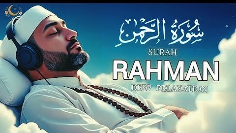 Surah Ar-Rahman سورة الرحمن | Dreamy Lofi Quran Vibes for Peaceful Nights & Reflection #arrahman​