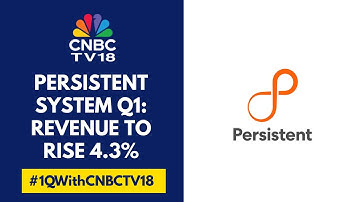 Persistent Systems Q1FY26 Results Today; Constant Currency Revenue Growth Seen At 3.8% | CNBC TV18