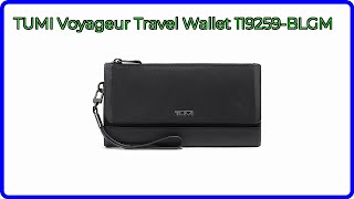 REVIEW (2026): TUMI Voyageur Travel Wallet 119259-BLGM. ESSENTIAL details.