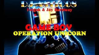 Felguk & Jay Hardway - GAME BOY X OPERATION UNICORN (Dj Astic08 Edit 2022) Resimi