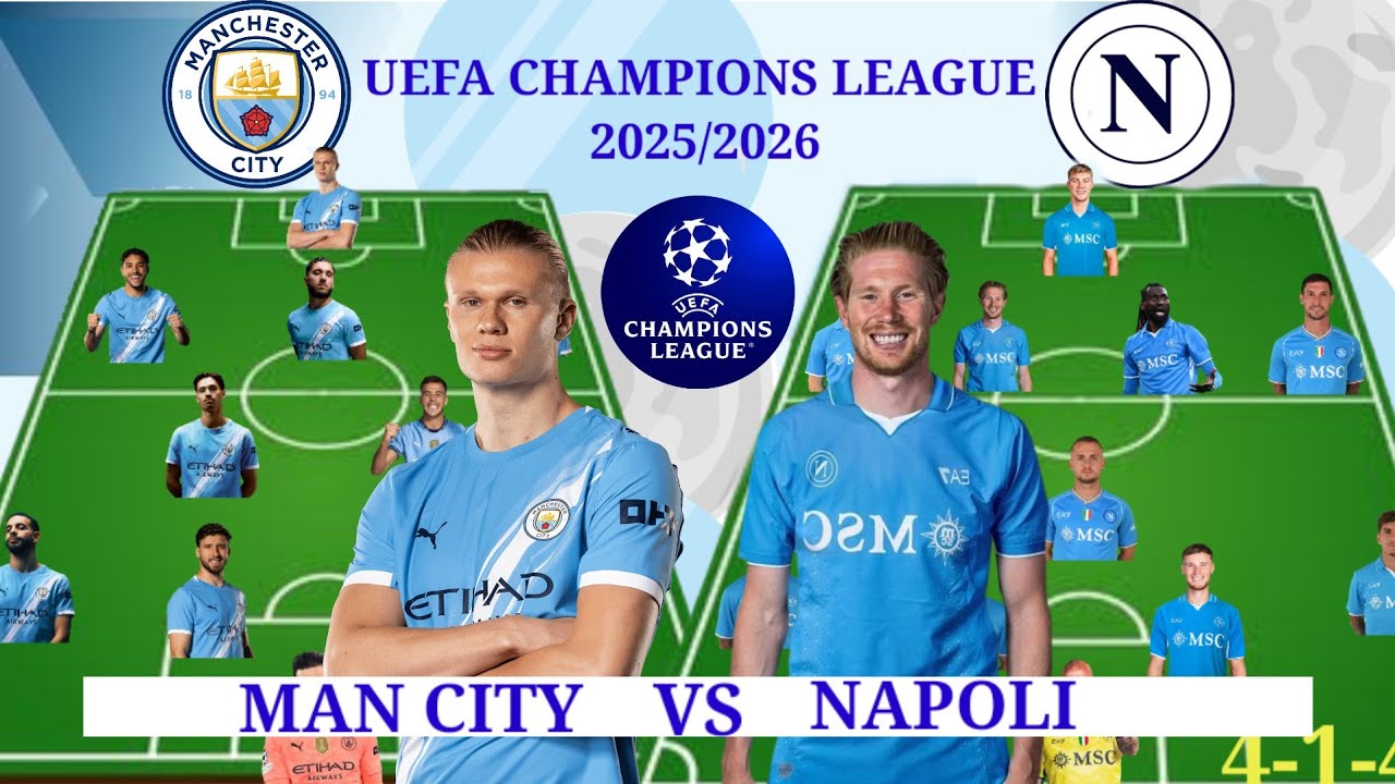 MANCHESTER CITY VS NAPOLI POTENTIAL STARTING LINEUP/SQUAD DEPTHS UEFA CHAMPIONS LEAGUE 2025/2026