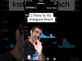 2 Super Simple Tricks To Boost Instagram Organic Reach