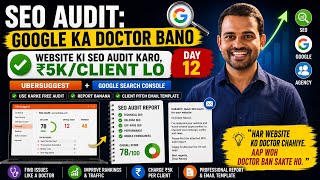  SEO Audit: Google Ka Doctor Bano | Day 12 #SEO #SEOAudit #GoogleSearchConsole #Ubersuggest #Viral