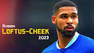 Ruben Loftus-Cheek - Crazy Dribbling Skills, Goals & Assists [2023]