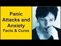 Panic Attacks and Anxiety - Facts &amp; Cures