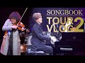 SONGBOOK Tour VLOG #2  | 葉加瀬太郎オフィシャルチャンネル