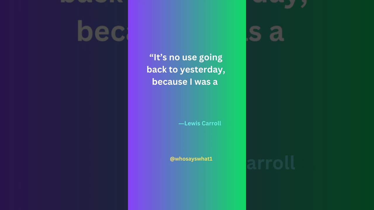 Lewis Carroll quotes about life  