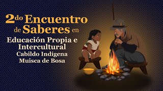 2do Encuentro de Saberes en Educación Propia e Intercultural