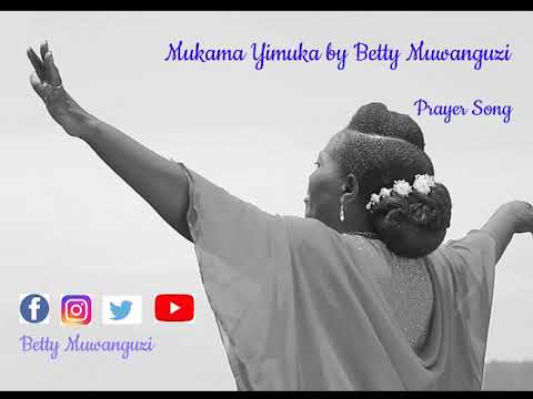 Mukama Yimuka Audio   Betty Muwanguzi   Ugandan Music