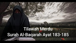 Tilawah Merdu Surah Al-Baqarah Ayat 183-185/ Ustadzah Uswatun Hasanah