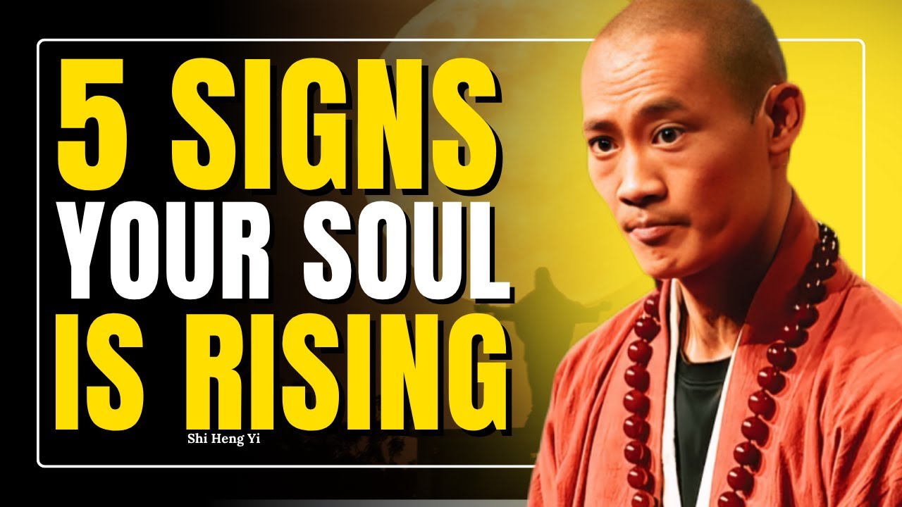 5 Signs Your Soul Is Rising I Master Shi Heng Yi I Best speech