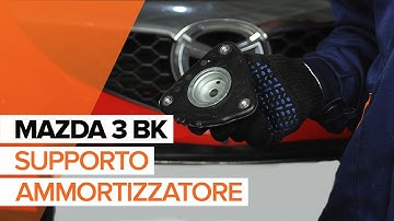 Come sostituire supporto ammortizzatore della parte anteriore MAZDA 3 Sedan [TUTORIAL DI AUTODOC]