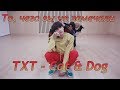 То, чего вы не замечали - TXT (Cat & Dog |Appeal ver. ) Dance Practice