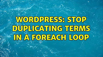 Wordpress: Stop Duplicating Terms in a Foreach Loop (2 Solutions!!)