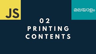 #2  Printing contents | JavaScript for Beginners in മലയാളം